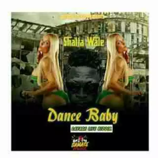 Shatta Wale - Dance Baby (Savage Life Riddim)